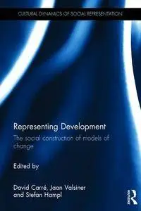 Representing Development: The social construction of models of change