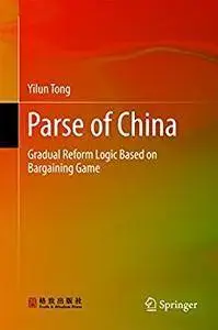 Parse of China: Gradual Reform Logic Based on Bargaining Game