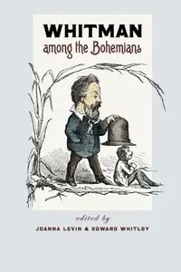 Whitman among the Bohemians (repost)