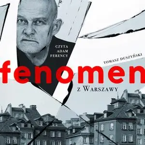 «Fenomen z Warszawy - S1E1» by Tomasz Duszyński