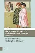 Network and Migration in Early Renaissance Florence, 1378-1433 by Katalin Prajda (Author)
