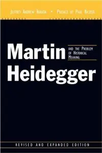Martin Heidegger and the Problem of Historical Meaning (repost)