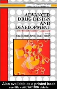 Advanced Drug Design And Development: A Medicinal Chemistry Approach by P N Kourounakis [Repost]