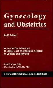Paul D. Chan, Christopher R. Winkle - Current Clinical Strategies: Gynecology and Obstetrics 2002: With ACOG Guidelines