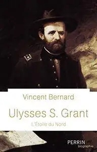 Ulysses S. Grant (Biographie)