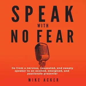 «Speak With No Fear» by Mike Acker