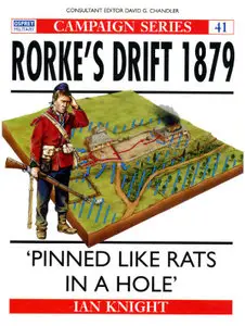 Rorke's Drift 1879: 'Pinned like rats in a hole' (Campaign)