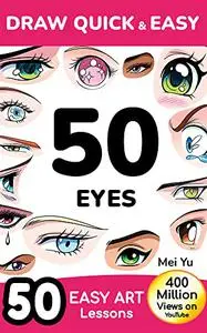 Draw Quick & Easy 50 Eyes