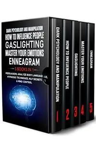 DARK PSYCHOLOGY AND MANIPULATION + HOW TO INFLUENCE PEOPLE + GASLIGHTING + MASTER YOUR EMOTIONS + ENNEAGRAM