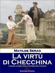 Matilde Serao - La virtù di Checchina