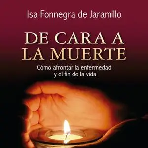 «De cara a la muerte» by Isa Fonnegra de Jaramillo
