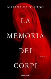 Marina Di Guardo - La memoria dei corpi