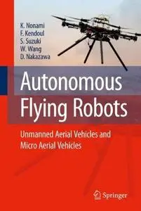 Autonomous Flying Robots: Unmanned Aerial Vehicles and Micro Aerial Vehicles (Repost)