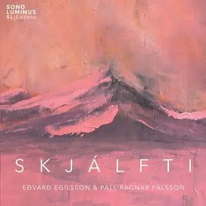 Páll Ragnar Pálsson & Eðvarð Egilsson - Skjálfti (2023) [Official Digital Download 24/48]
