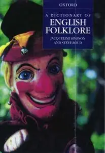 A Dictionary of English Folklore