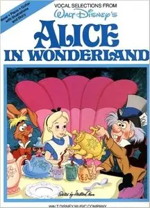 Alice in Wonderland (Piano, Vocal, Guitar Songbook) by Hal Leonard Corporation