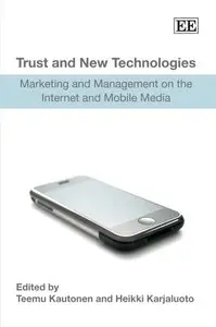 "Trust and New Technologies: Marketing and Management on the Internet and Mobile Media" (Repost)