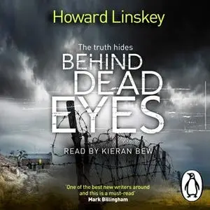 «Behind Dead Eyes» by Howard Linskey