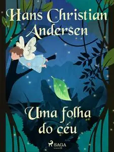 «Uma folha do céu» by Hans Christian Andersen