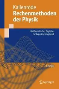 Rechenmethoden der Physik: Mathematischer Begleiter zur Experimentalphysik