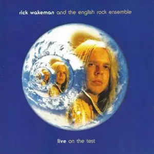 Rick Wakeman and the English Rock Ensemble - Live on the Test [Recorded 1976] (1994)