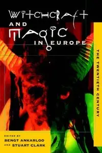 Witchcraft and Magic in Europe: The Twentieth Century (Repost)