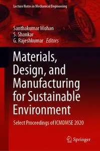 Materials, Design, and Manufacturing for Sustainable Environment: Select Proceedings of ICMDMSE 2020