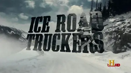 History Channel - Ice Road Truckers S04E05: Trapped On Thin Ice (2010)