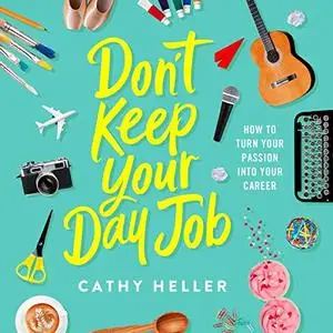 Don't Keep Your Day Job [Audiobook]