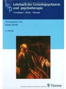 Lehrbuch der Gerontopsychiatrie und - psychotherapie. Grundlagen - Klinik - Therapie (Auflage: 2)