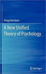 A New Unified Theory of Psychology