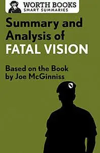 «Summary and Analysis of Fatal Vision» by Worth Books