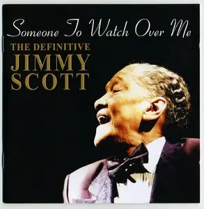 Jimmy Scott - Someone To Watch Over Me: The Definitive Jimmy Scott (2004)