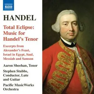 Aaron Sheehan, Stephen Stubbs & Pacific MusicWorks Orchestra - Total Eclipse: Music for Handel's Tenor (2019)