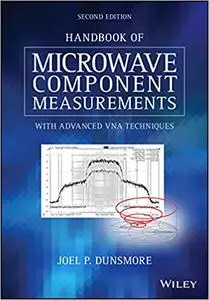 Handbook of Microwave Component Measurements: with Advanced VNA Techniques, 2 edition
