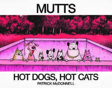 Andrews McMeel Publishing - Hot Dogs Hot Cats A MUTTS Treasury 2020 Retail Comic eBook