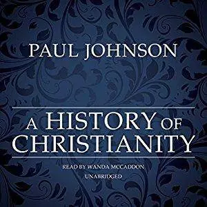 A History of Christianity [Audiobook]