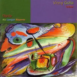 Vinny Golia Quintet - Dante No Longer Repents (1997)