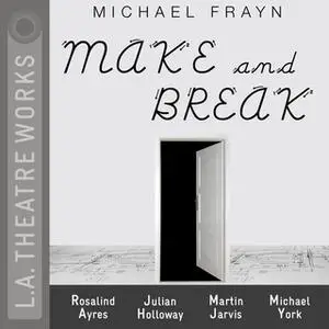 «Make and Break» by Michael Frayn