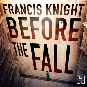 «Before the Fall» by Francis Knight