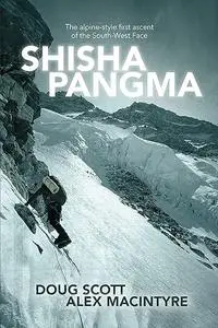 Shisha Pangma: The alpine-style first ascent of the south-west face