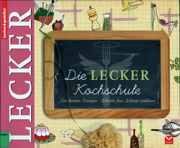 Die Lecker Kochschule [Repost]