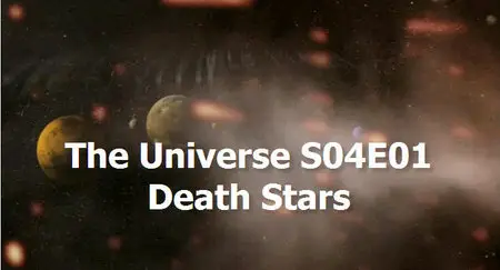 The Universe Season 04E01 Death Stars 