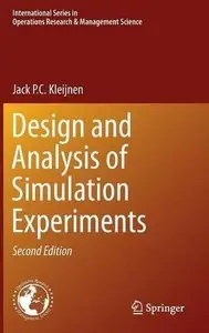 Design and Analysis of Simulation Experiments (2nd edition) (Repost)