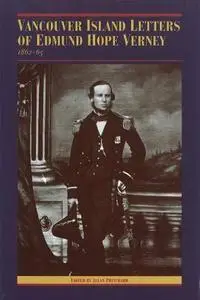 Vancouver Island Letters of Edmund Hope Verney, 1862-65