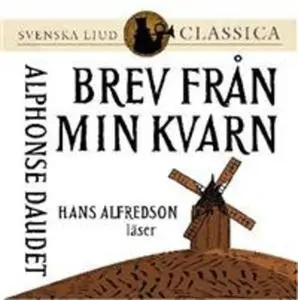 «Brev från min kvarn» by Alphonse Daudet