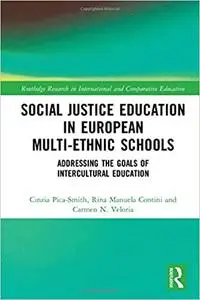 Social Justice Education in European Multi-ethnic Schools: Addressing the Goals of Intercultural Education