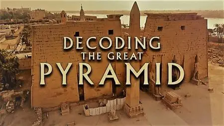 PBS - NOVA: Decoding the Great Pyramid (2018)