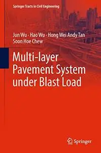 Multi-layer Pavement System under Blast Load (Repost)