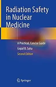 Radiation Safety in Nuclear Medicine (2nd Edition)